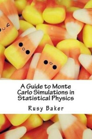 Cover of A Guide to Monte Carlo Simulations in Statistical Physics