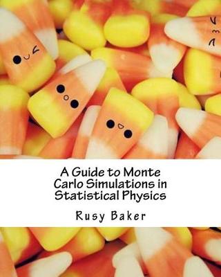 Book cover for A Guide to Monte Carlo Simulations in Statistical Physics