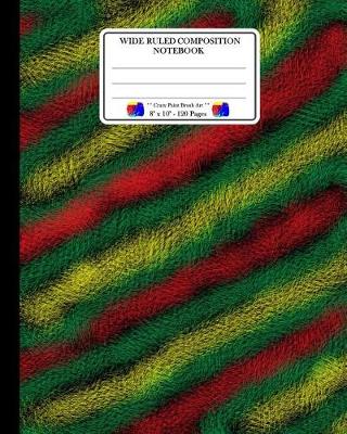 Book cover for Wide Ruled Composition Notebook. Crazy Paint Brush Art. 8 X 10. 120 Pages