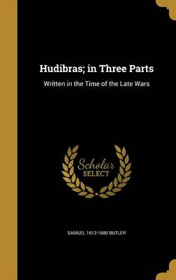 Book cover for Hudibras; In Three Parts