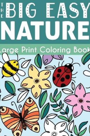 Cover of The Big Easy Nature Large Print Coloring Book