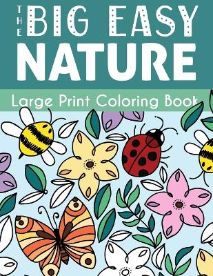 Cover of The Big Easy Nature Large Print Coloring Book