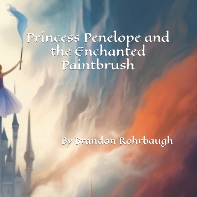 Book cover for Princess Penelope and the Enchanted Paintbrush