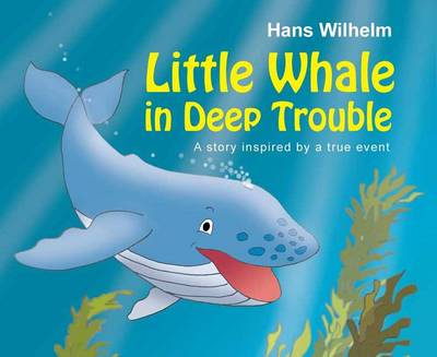 Book cover for Little Whale in Deep Trouble