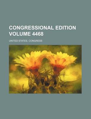 Book cover for Congressional Edition Volume 4468