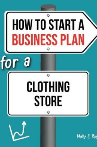 Cover of How To Start A Business Plan For A Clothing Store