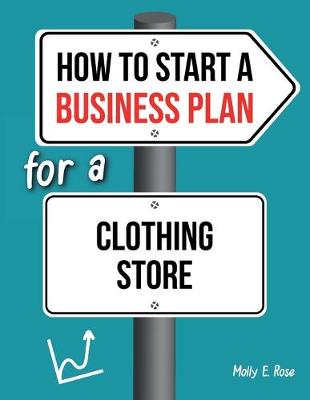 Book cover for How To Start A Business Plan For A Clothing Store