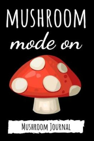 Cover of Mushroom Mode On