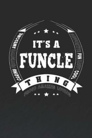 Cover of It's A Funcle Thing Proud Amazing Loving