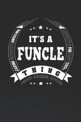 Book cover for It's A Funcle Thing Proud Amazing Loving