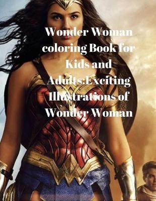 Book cover for Wonder Woman Coloring Book for Kids and Adults