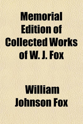 Book cover for Memorial Edition of Collected Works of W. J. Fox Volume 11