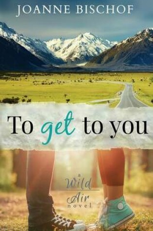 Cover of To Get to You