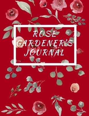 Book cover for Rose Gardener's Journal