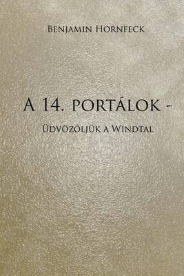 Book cover for A 14. Portalok - Udvozoljuk a Windtal