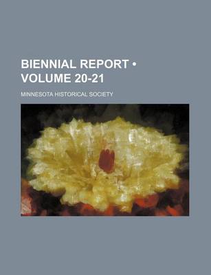 Book cover for Biennial Report (Volume 20-21 )