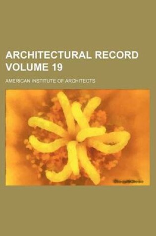 Cover of Architectural Record Volume 19