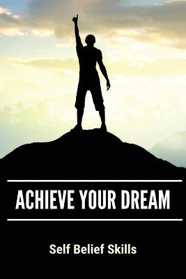 Cover of Achieve Your Dream