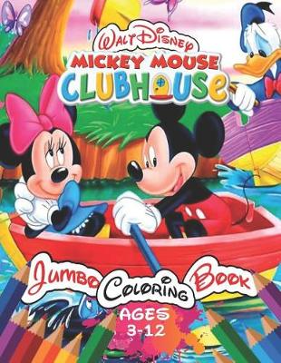 Book cover for Walt Disney Mickey Mouse Clubhouse Jumbo Coloring Book Ages 3-12