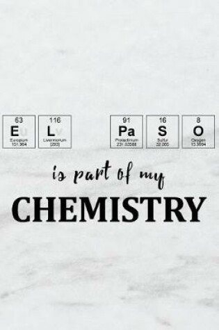 Cover of El Paso Is Part of My Chemistry