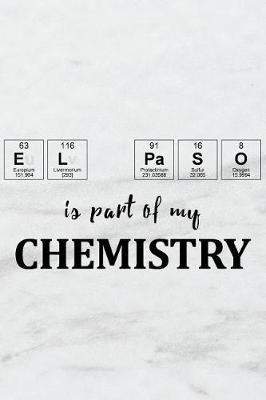 Book cover for El Paso Is Part of My Chemistry