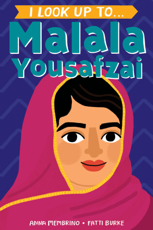 Cover of I Look Up To...Malala Yousafza