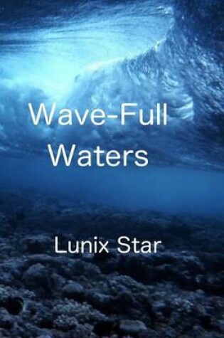 Cover of Wave-Full Waters