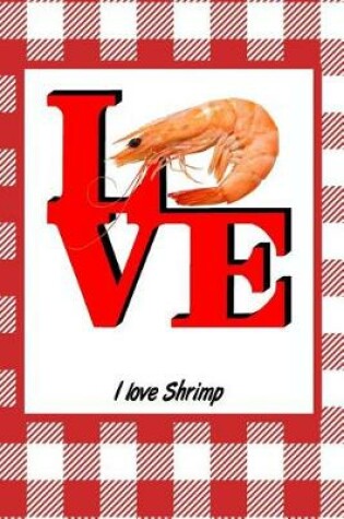 Cover of I Love Shrimp