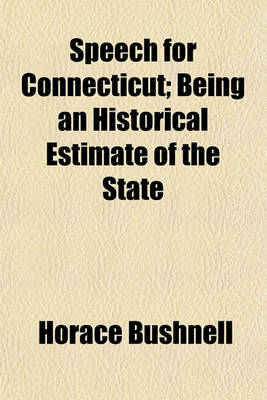 Book cover for Speech for Connecticut; Being an Historical Estimate of the State