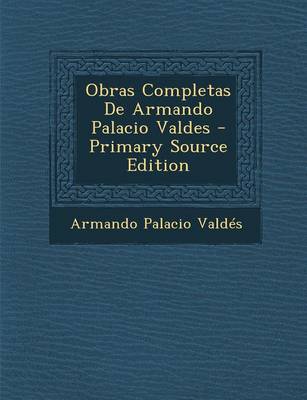 Book cover for Obras Completas de Armando Palacio Valdes