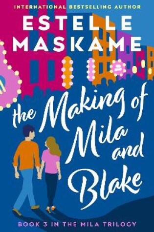 Cover of The Making of Mila and Blake (The MILA Trilogy 3)