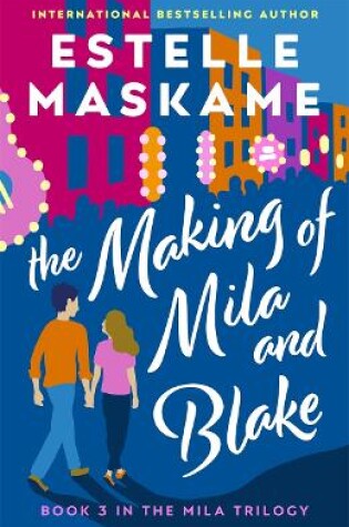 Cover of The Making of Mila and Blake (The MILA Trilogy 3)