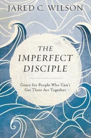 Cover of The Imperfect Disciple