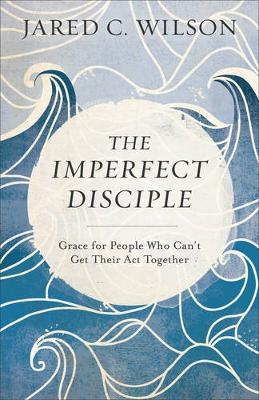 Book cover for The Imperfect Disciple