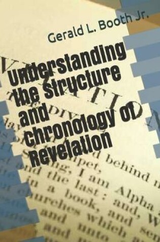 Cover of Understanding the structure and chronology of Revelation