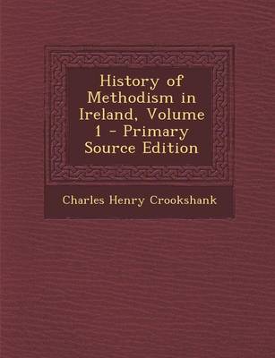 Book cover for History of Methodism in Ireland, Volume 1