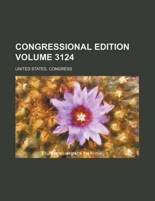 Book cover for Congressional Edition Volume 3124