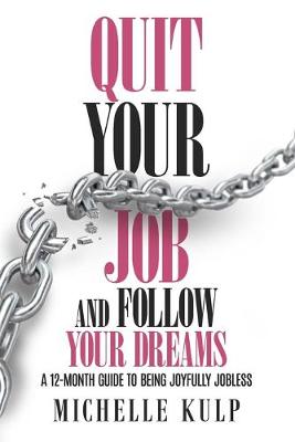 Book cover for Quit Your Job and Follow Your Dreams