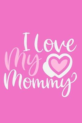 Book cover for I Love My Mommy