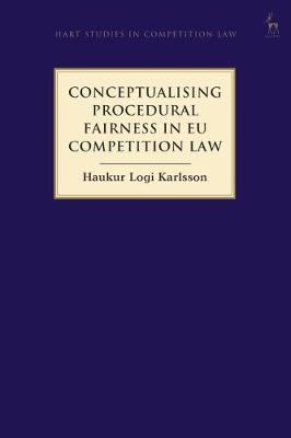 Book cover for Conceptualising Procedural Fairness in EU Competition Law