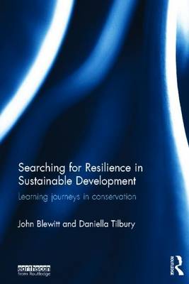 Book cover for Searching for Resilience in Sustainable Develoment: Learning Journeys in Conservation