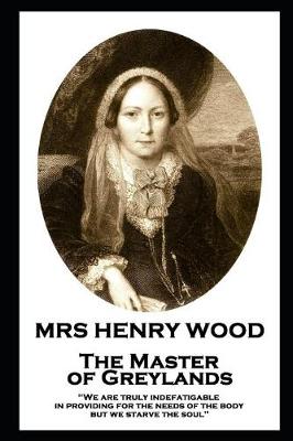 Book cover for Mrs Henry Wood - The Master of Greylands