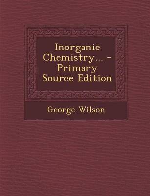 Book cover for Inorganic Chemistry... - Primary Source Edition