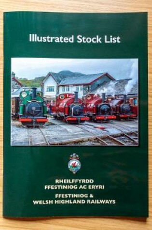 Cover of Illustrated Stock List - Ffestiniog & Welsh Highland Railways 2019