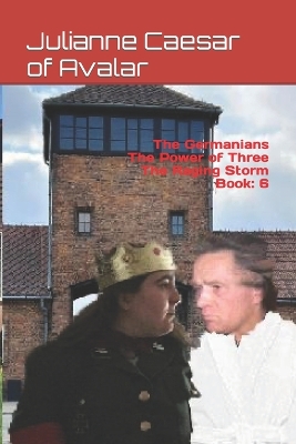 Book cover for The Germanians The Power of Three The Raging Storm Book