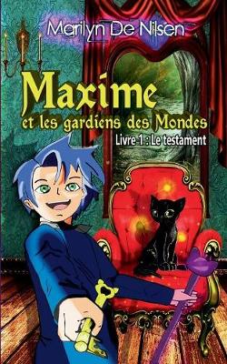 Book cover for Maxime et les gardiens de Mondes, livre 1