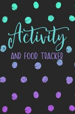 Cover of Activity And Food Tracker