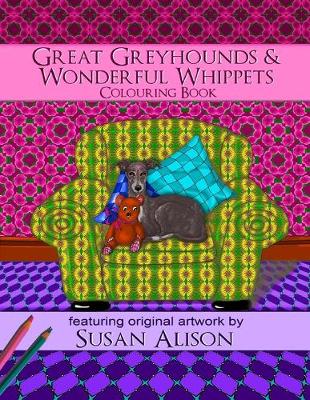 Book cover for Great Greyhounds & Wonderful Whippets - A dog lover's colouring book