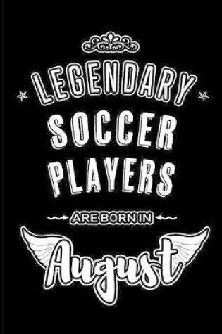 Cover of Legendary Soccer Players are born in August