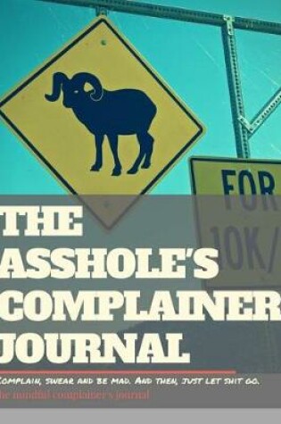 Cover of The Asshole's Complainer Journal